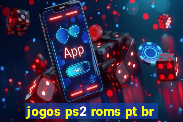 jogos ps2 roms pt br